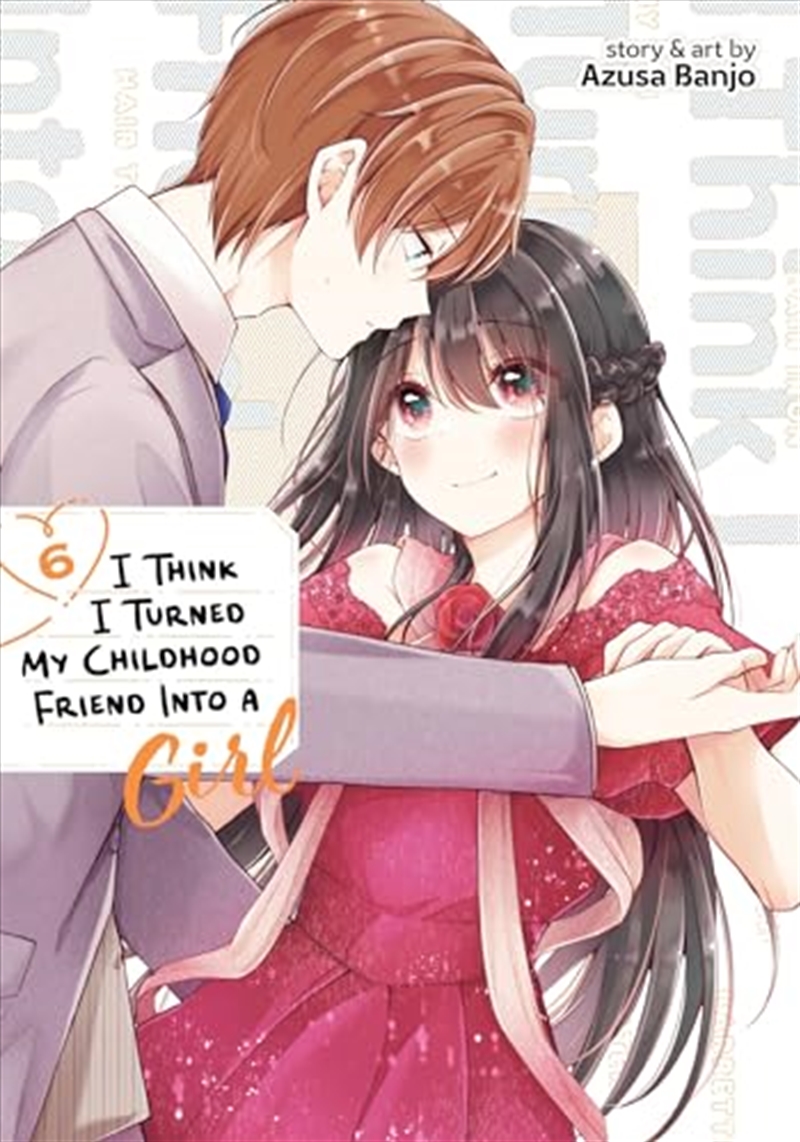 I Think I Turned My Childhood Friend Into A Girl Vol. 6/Product Detail/Graphic Novels