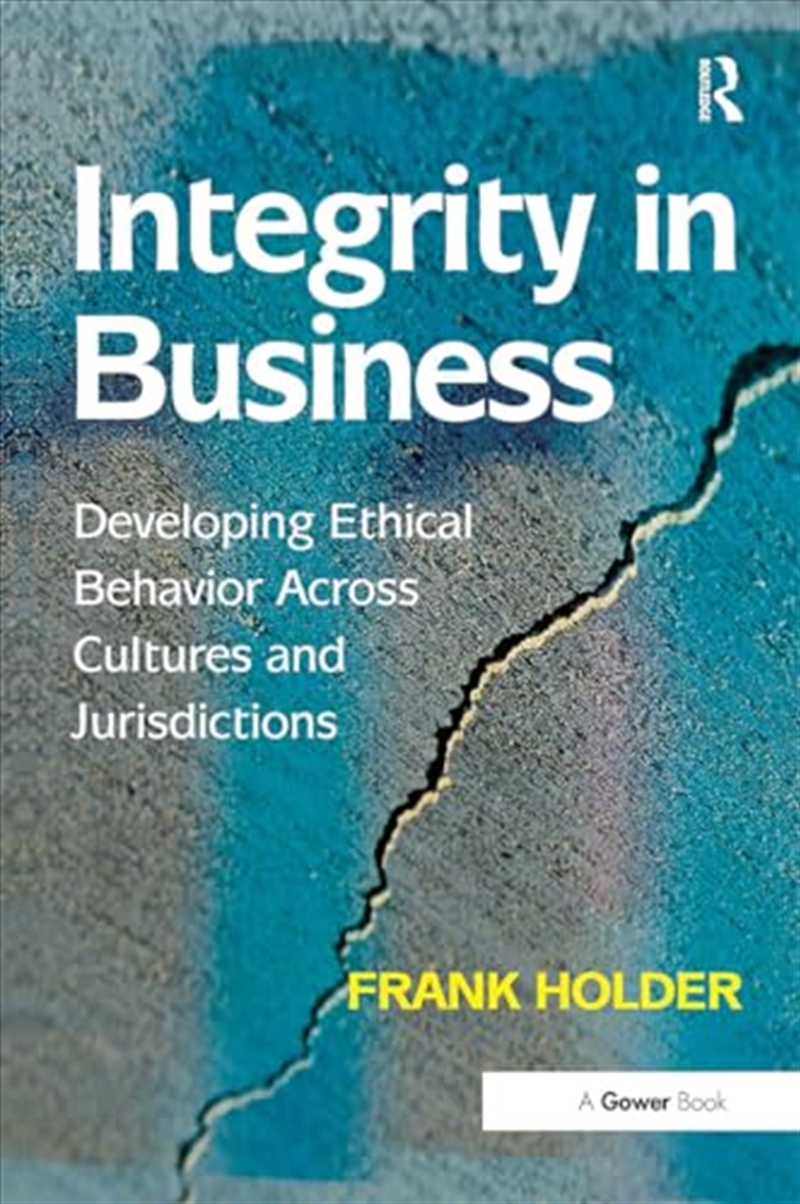 Integrity In Business: Developing Ethical Behavior Across Cultures And Jurisdictions/Product Detail/Business Leadership & Management