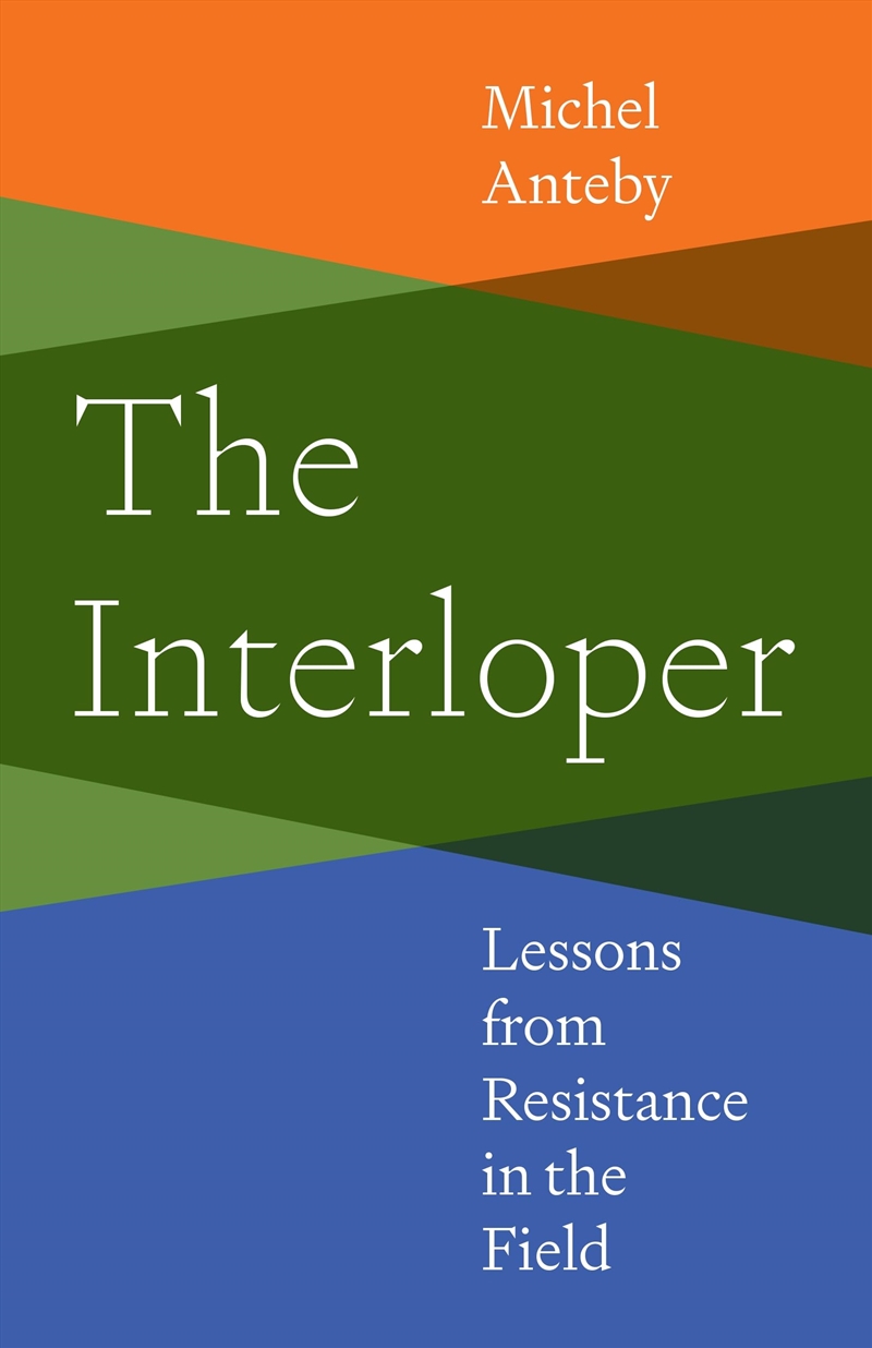 The Interloper: Lessons From Resistance In The Field/Product Detail/Society & Culture
