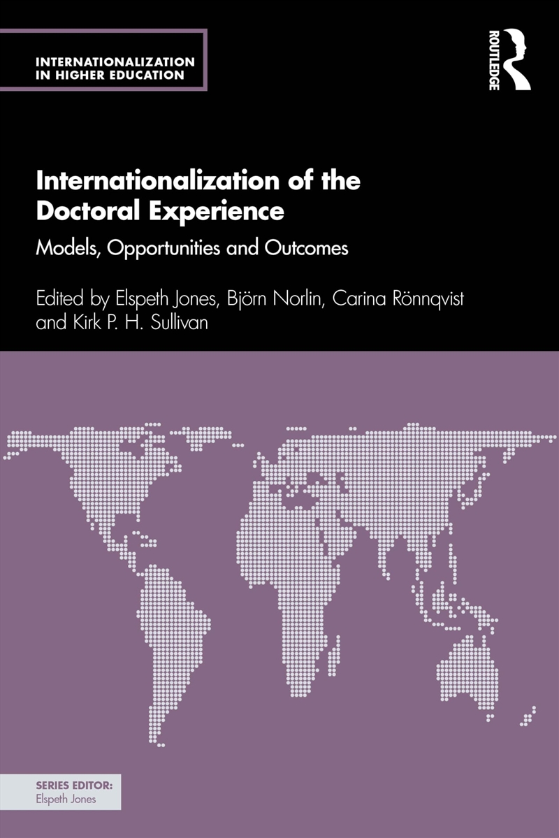 Internationalization Of The Doctoral Experience: Models, Opportunities And Outcomes (Internationaliz/Product Detail/Education & Textbooks