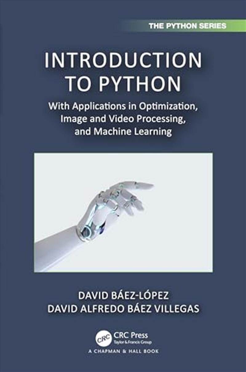 Introduction To Python: With Applications In Optimization, Image And Video Processing, And Machine L/Product Detail/Science