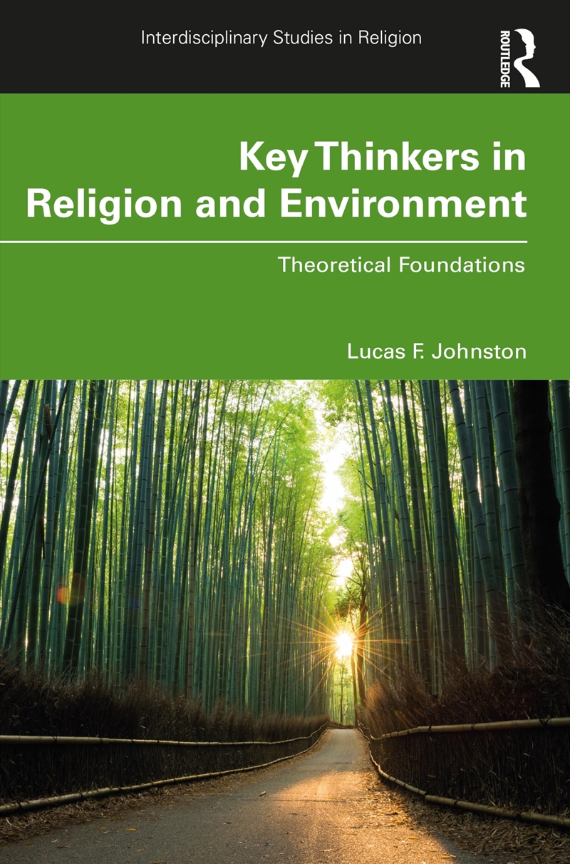Key Thinkers In Religion And Environment (Interdisciplinary Studies In Religion)/Product Detail/Religion & Beliefs