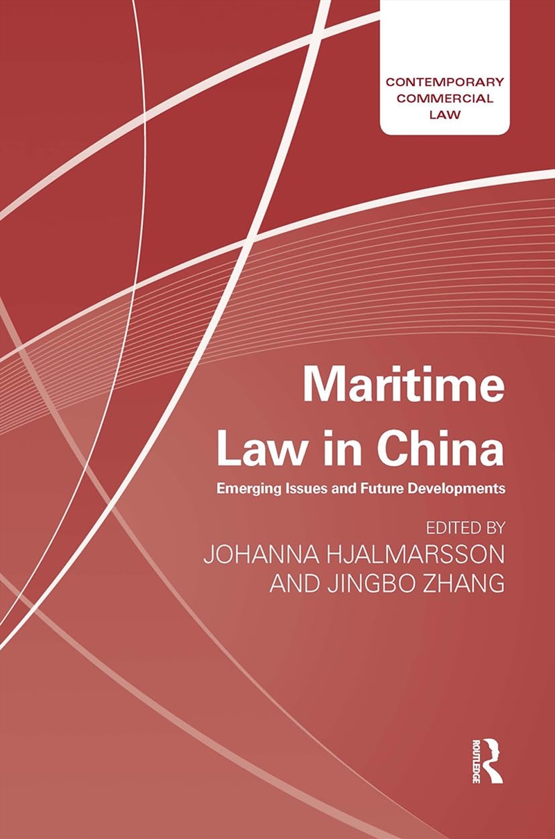 Maritime Law In China: Emerging Issues And Future Developments (Contemporary Commercial Law)/Product Detail/Law