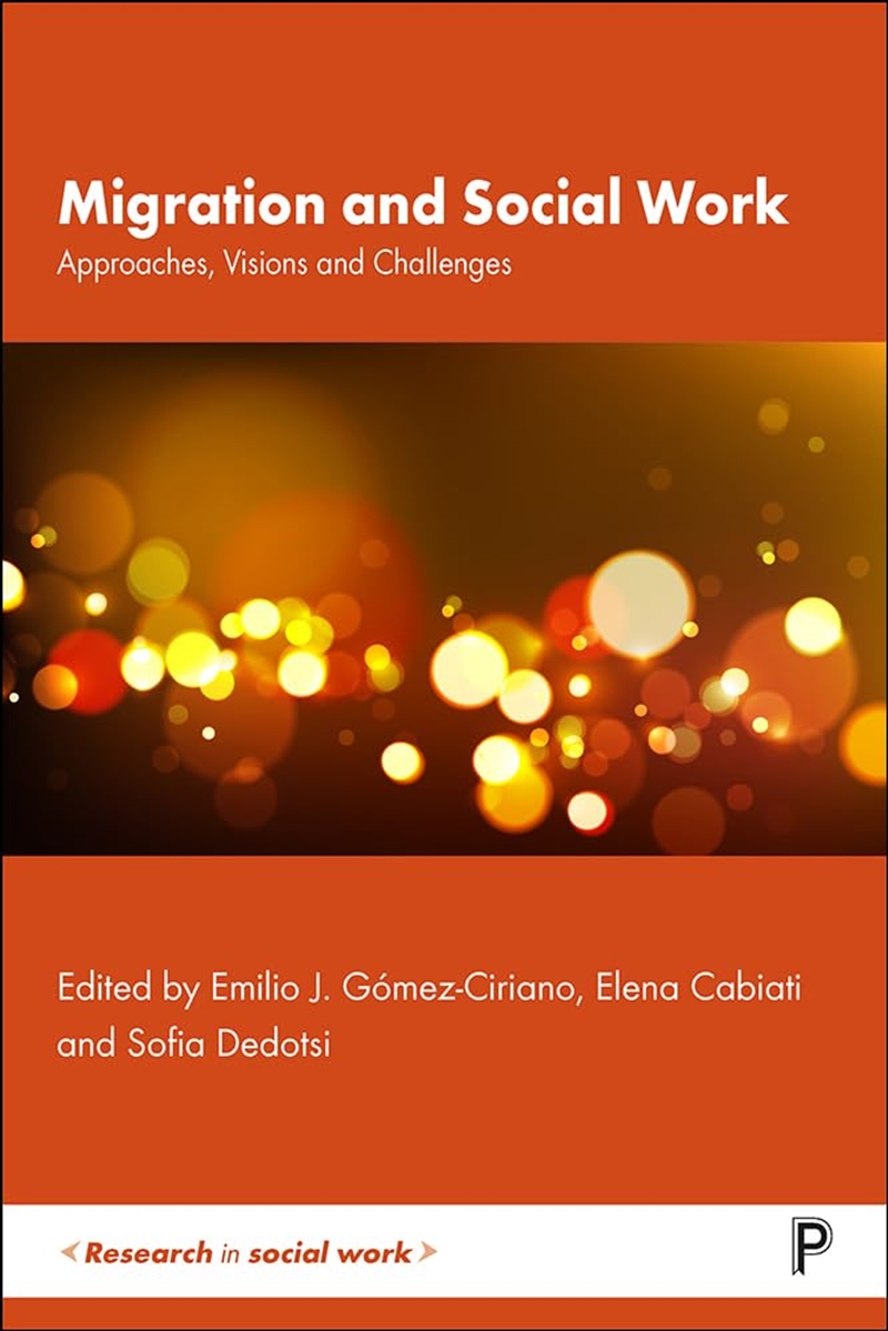 Migration And Social Work: Approaches, Visions And Challenges (Research In Social Work)/Product Detail/Society & Culture