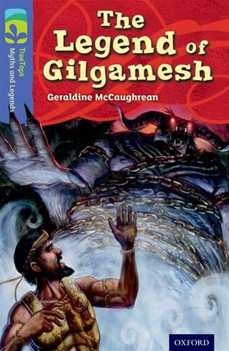 Oxford Reading Tree Treetops Myths And Legends: Level 17: The Legend Of Gilgamesh/Product Detail/Childrens Fiction Books