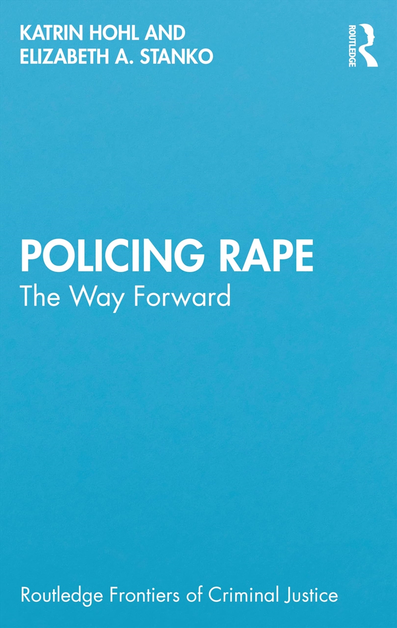 Policing Rape (Routledge Frontiers Of Criminal Justice)/Product Detail/Law