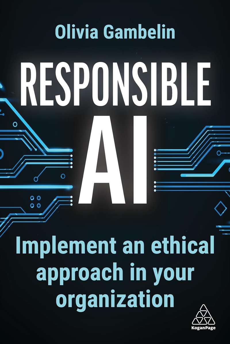 Responsible Ai: Implement An Ethical Approach In Your Organization/Product Detail/Business Leadership & Management