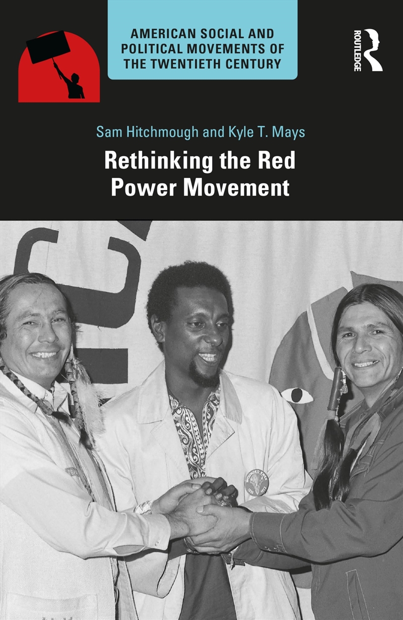 Rethinking The Red Power Movement (American Social And Political Movements Of The 20Th Century)/Product Detail/History