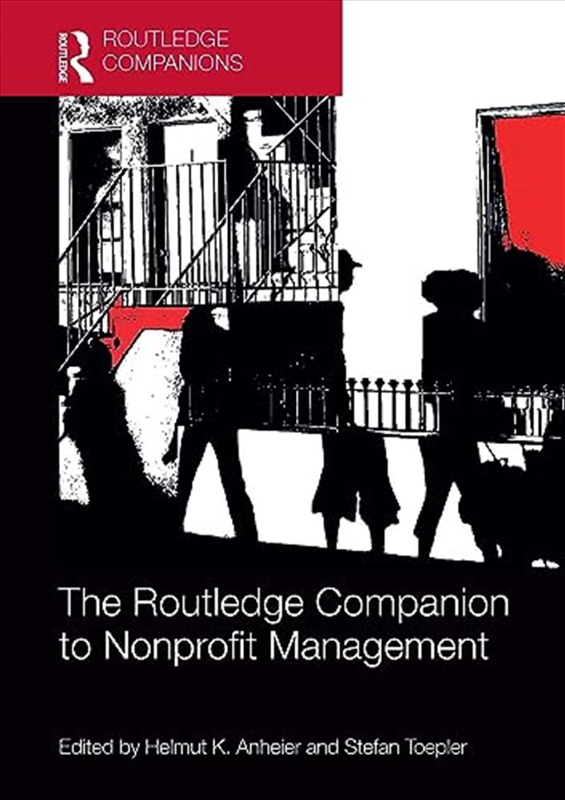 The Routledge Companion To Nonprofit Management (Routledge Companions In Business, Management And Ma/Product Detail/Business Leadership & Management