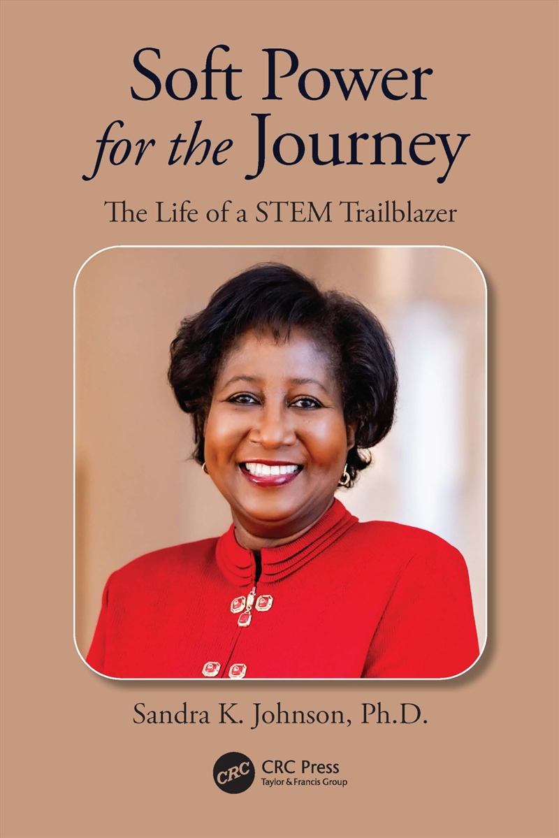 Soft Power For The Journey: The Life Of A Stem Trailblazer/Product Detail/Technology & Engineering