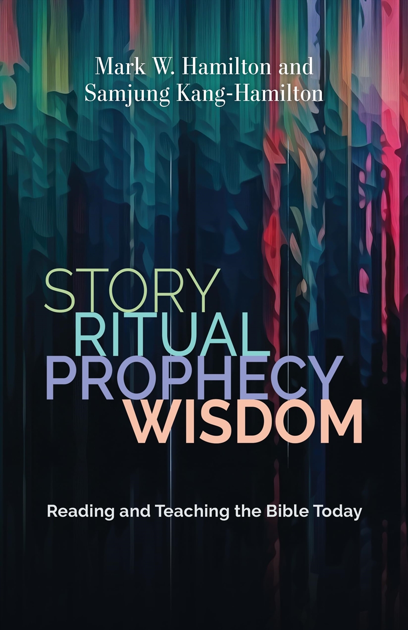 Story, Ritual, Prophecy, Wisdom: Reading And Teaching The Bible Today/Product Detail/Religion & Beliefs