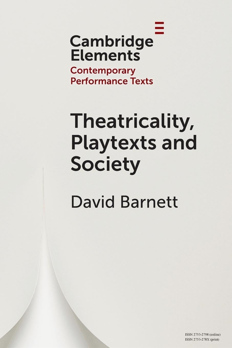 Theatricality, Playtexts And Society (Elements In Contemporary Performance Texts)/Product Detail/Arts & Entertainment