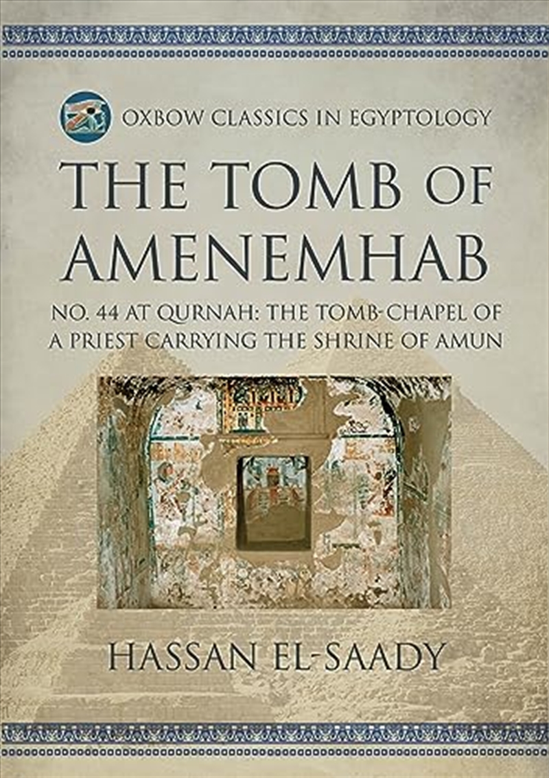 The Tomb Of Amenemhab: No. 44 At Qurnah (Oxbow Classics In Egyptology)/Product Detail/History