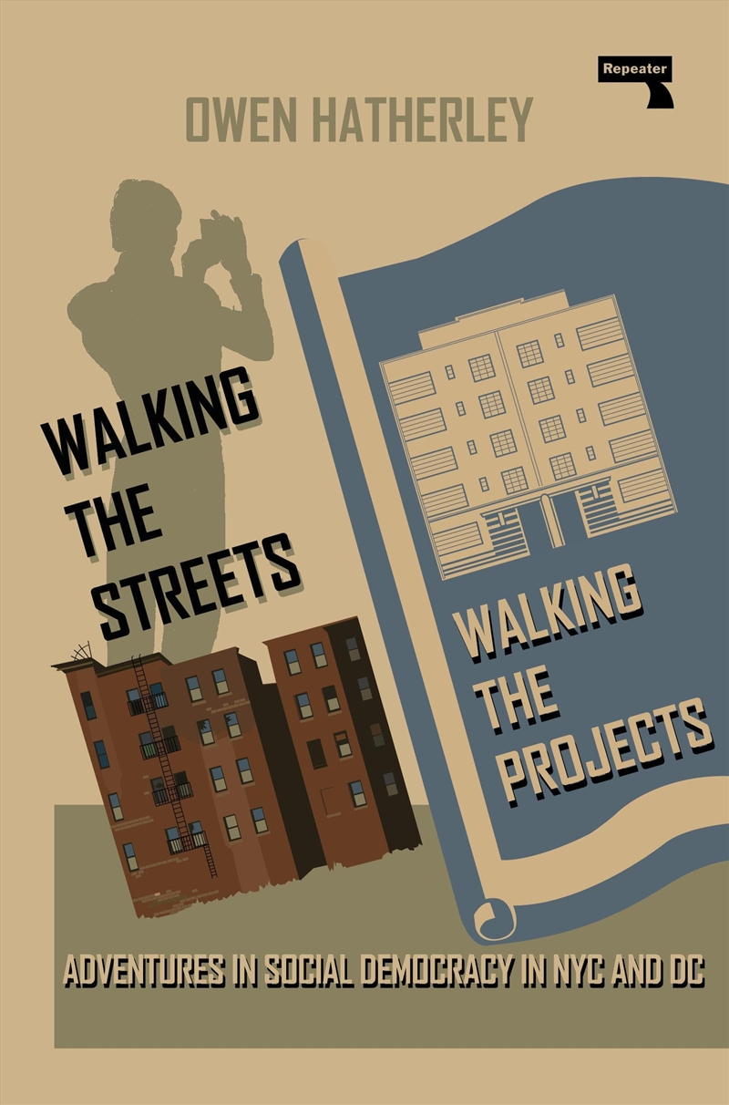 Walking The Streets/Walking The Projects: Adventures In Social Democracy In Nyc And Dc/Product Detail/House and Home Design