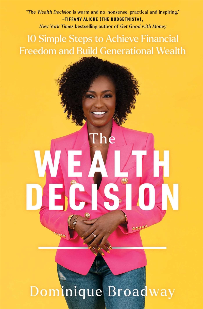 The Wealth Decision: 10 Simple Steps To Achieve Financial Freedom And Build Generational Wealth/Product Detail/Accounting & Finance