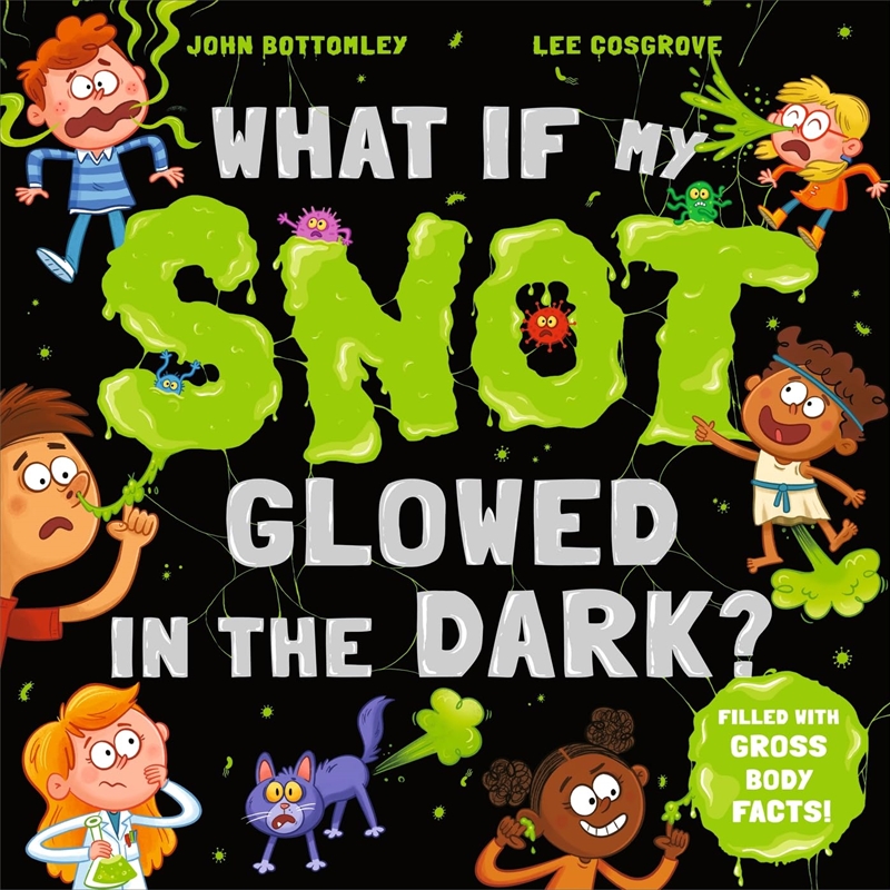 What If My Snot Glowed in the Dark?/Product Detail/Early Childhood Fiction Books