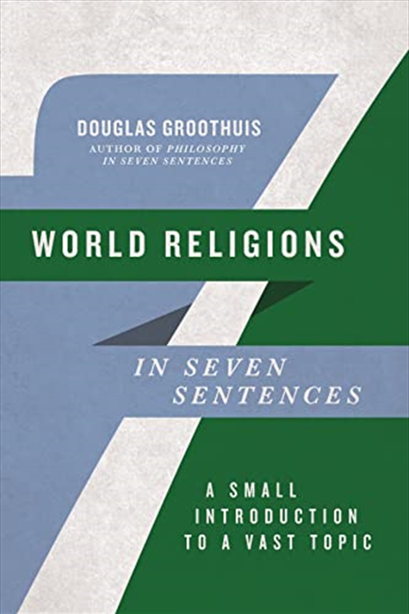 World Religions In Seven Sentences: A Small Introduction To A Vast Topic (Introductions In Seven Sen/Product Detail/Religion & Beliefs