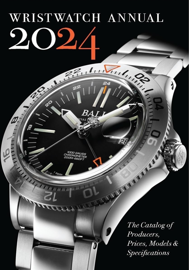 Wristwatch Annual 2024: The Catalog Of Producers, Prices, Models, And Specifications/Product Detail/Adult Books