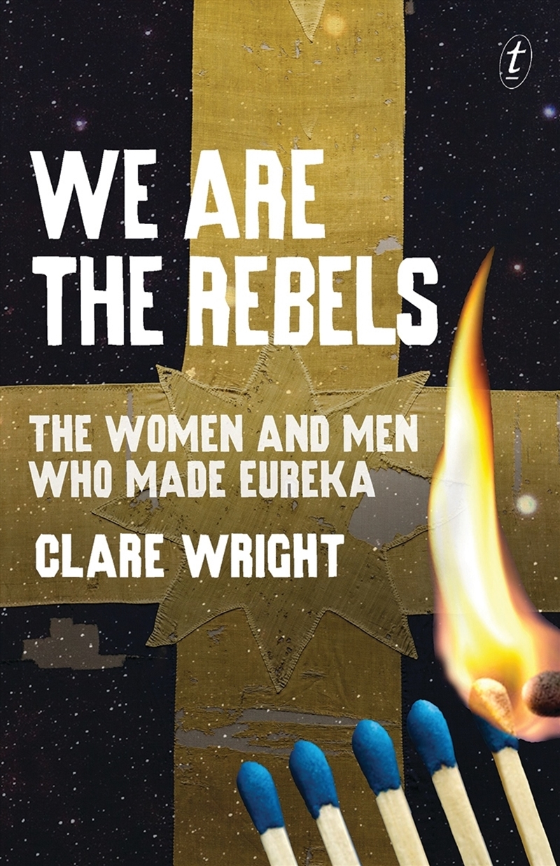 We Are the Rebels: The Women and Men Who Made Eureka/Product Detail/Childrens