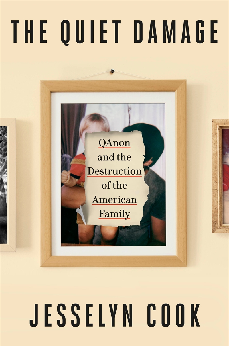 The Quiet Damage: QAnon and the Destruction of the American Family/Product Detail/Adult Books