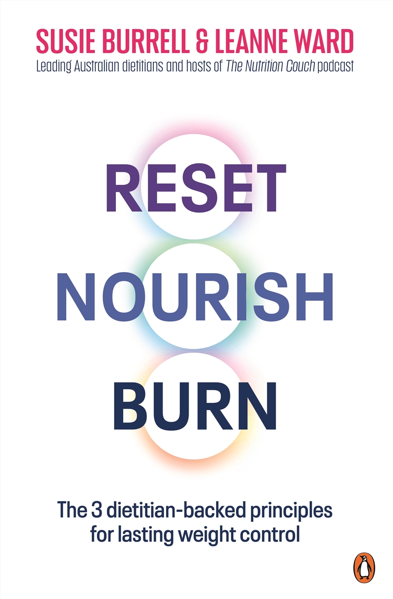 Reset, Nourish, Burn: The 3 dietitian-backed principles for lasting weight control/Product Detail/Fitness, Diet & Weightloss