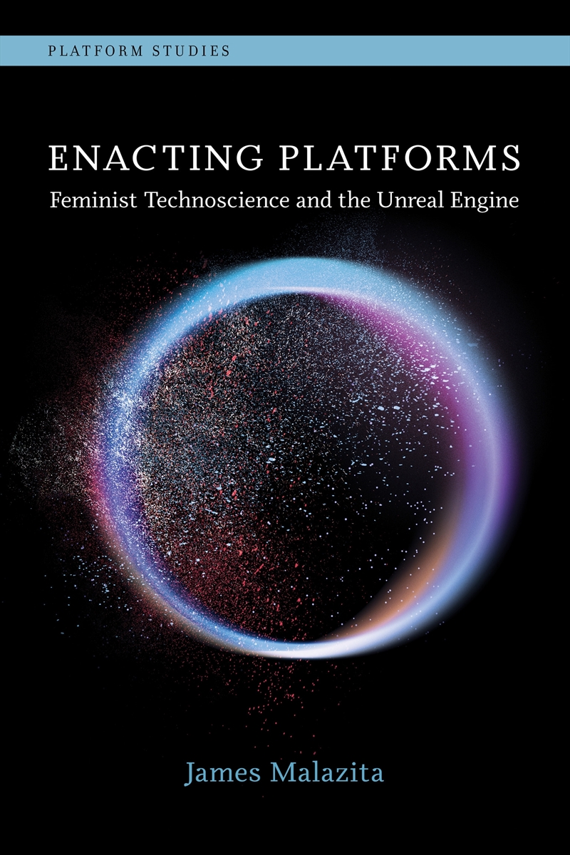 Enacting Platforms: Feminist Technoscience And The Unreal Engine/Product Detail/Adult Books