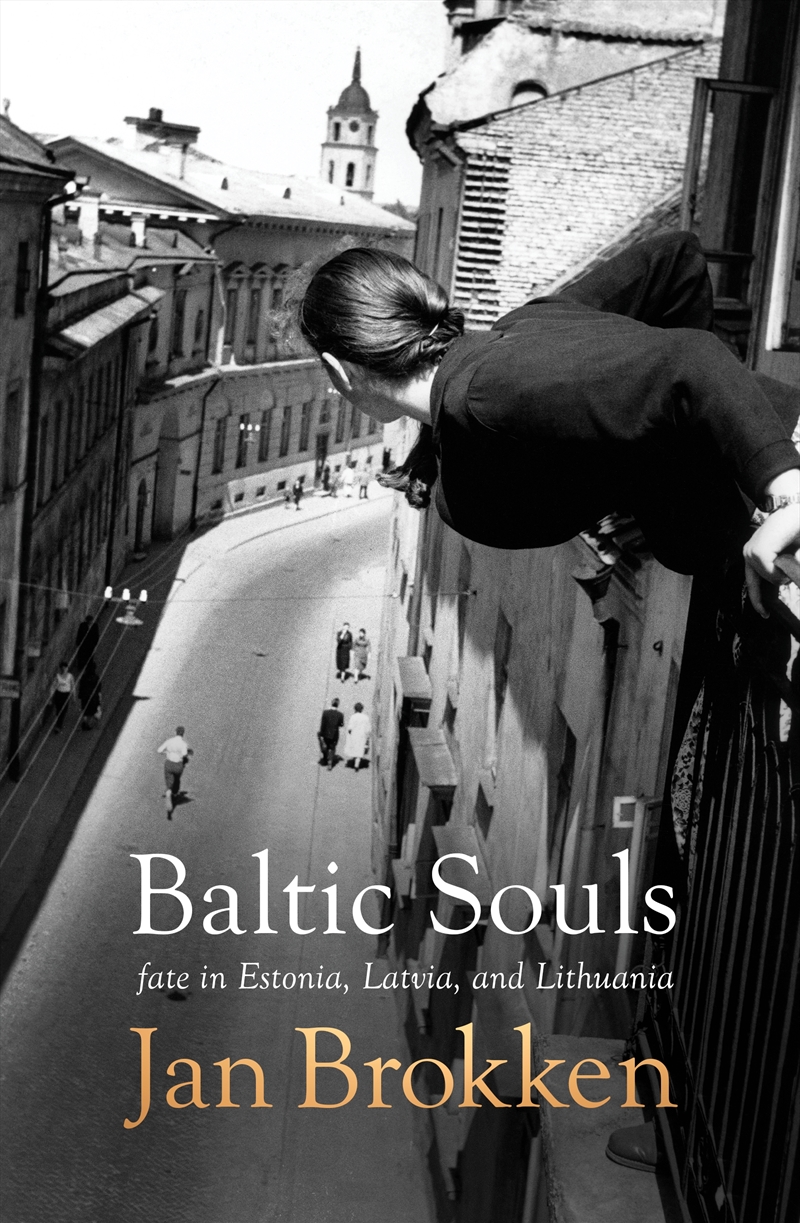 Baltic Souls: fate in Estonia, Latvia, and Lithuania/Product Detail/Biographies & True Stories