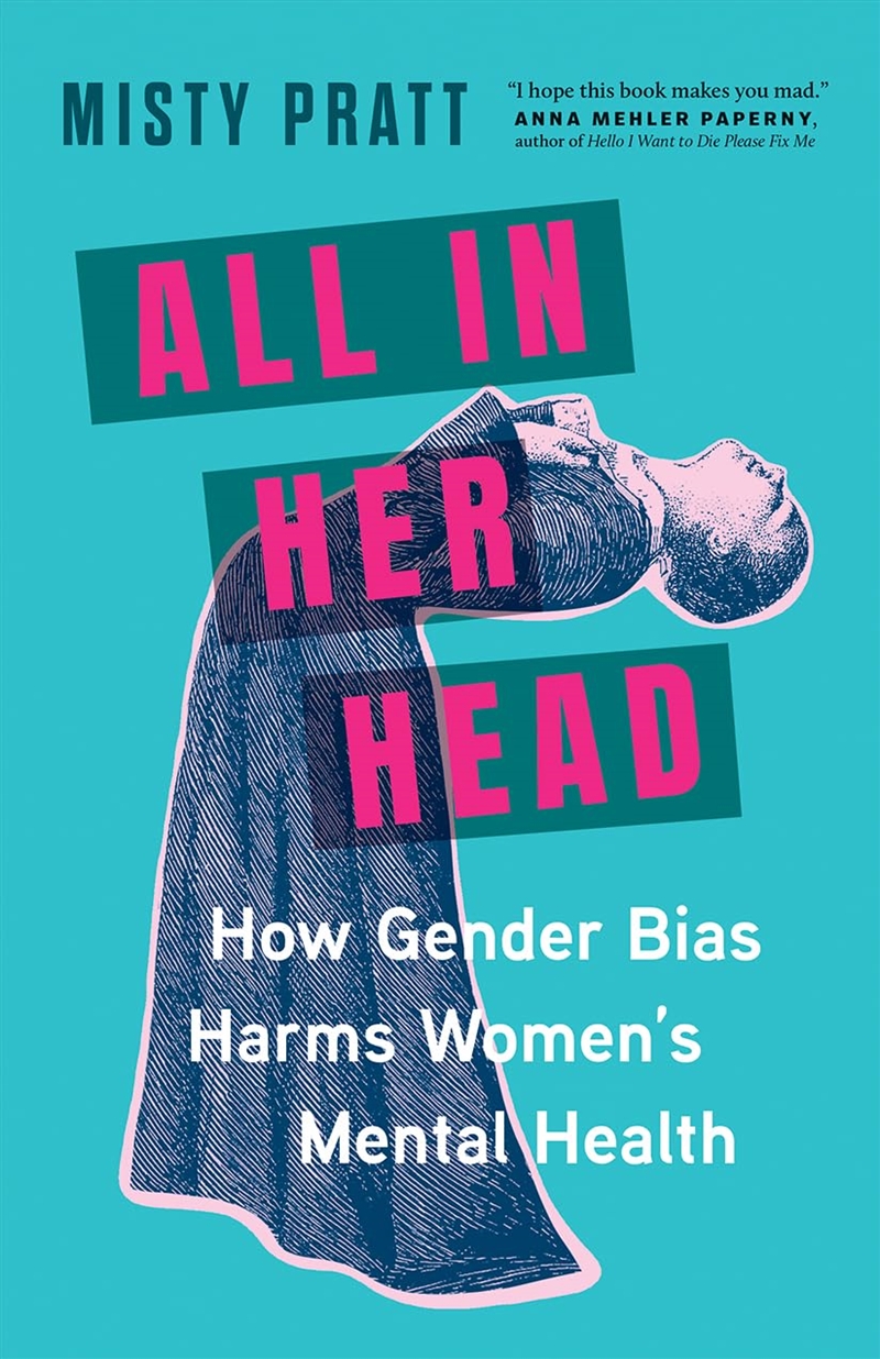 All In Her Head: How Gender Bias Harms Women's Mental Health/Product Detail/Fitness, Diet & Weightloss