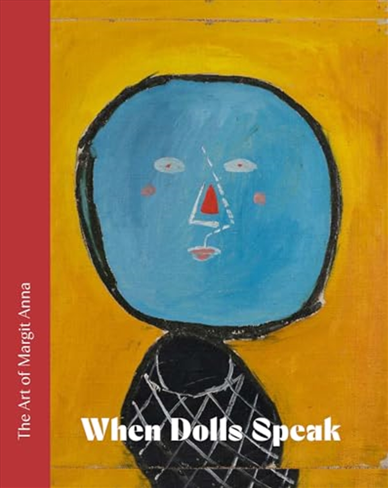 Art Of Margit Anna (1913 1991) : When Dolls Speak./Product Detail/Art
