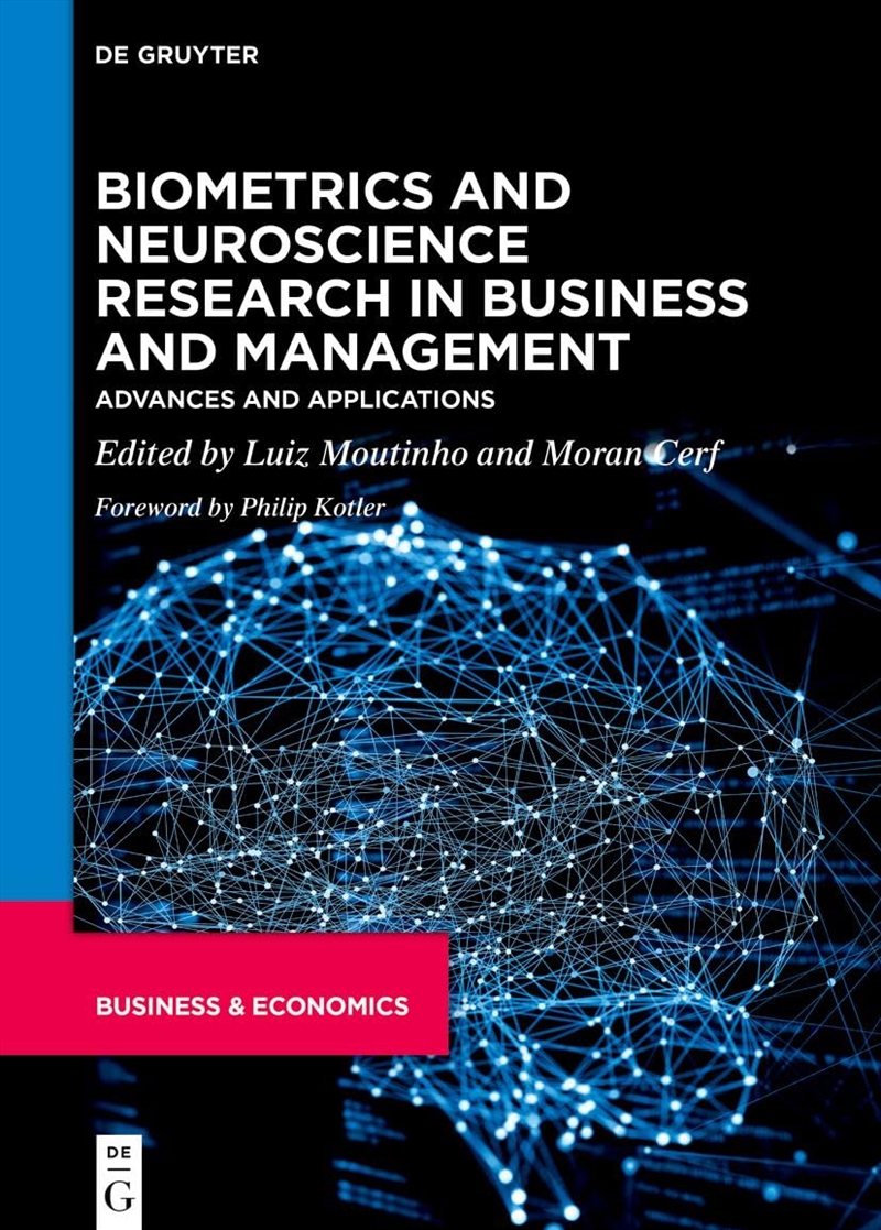 Biometrics And Neuroscience Research In Business And Management: Advances And Applications (De Gruyt/Product Detail/Business Leadership & Management