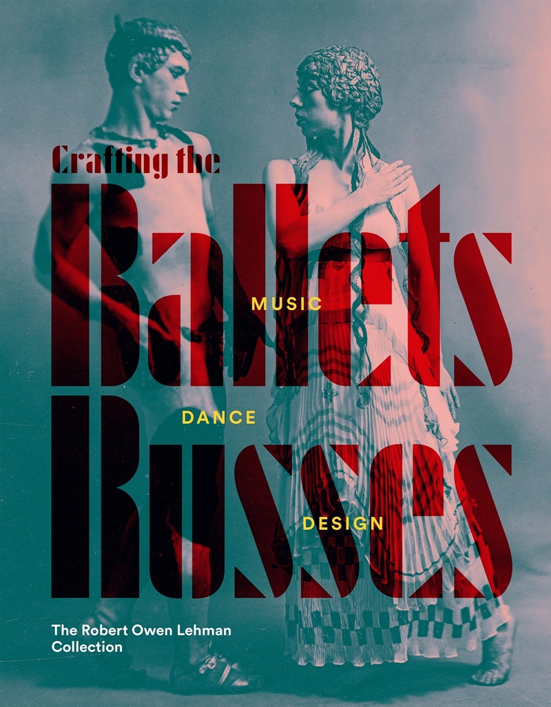 Crafting The Ballets Russes: Music, Dance, Design/Product Detail/Arts & Entertainment