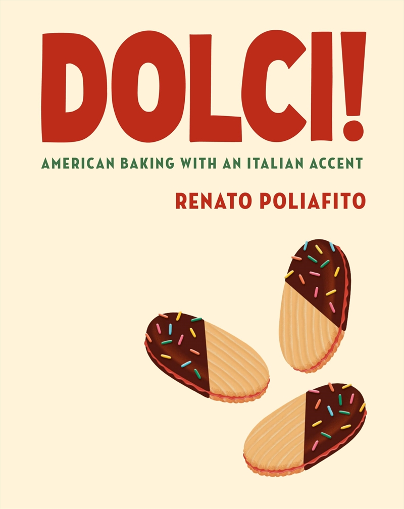 Dolci!: American Baking with an Italian Accent: A Cookbook/Product Detail/Recipes, Food & Drink