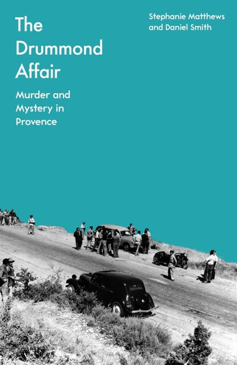The Drummond Affair: Murder And Mystery In Provence/Product Detail/True Crime