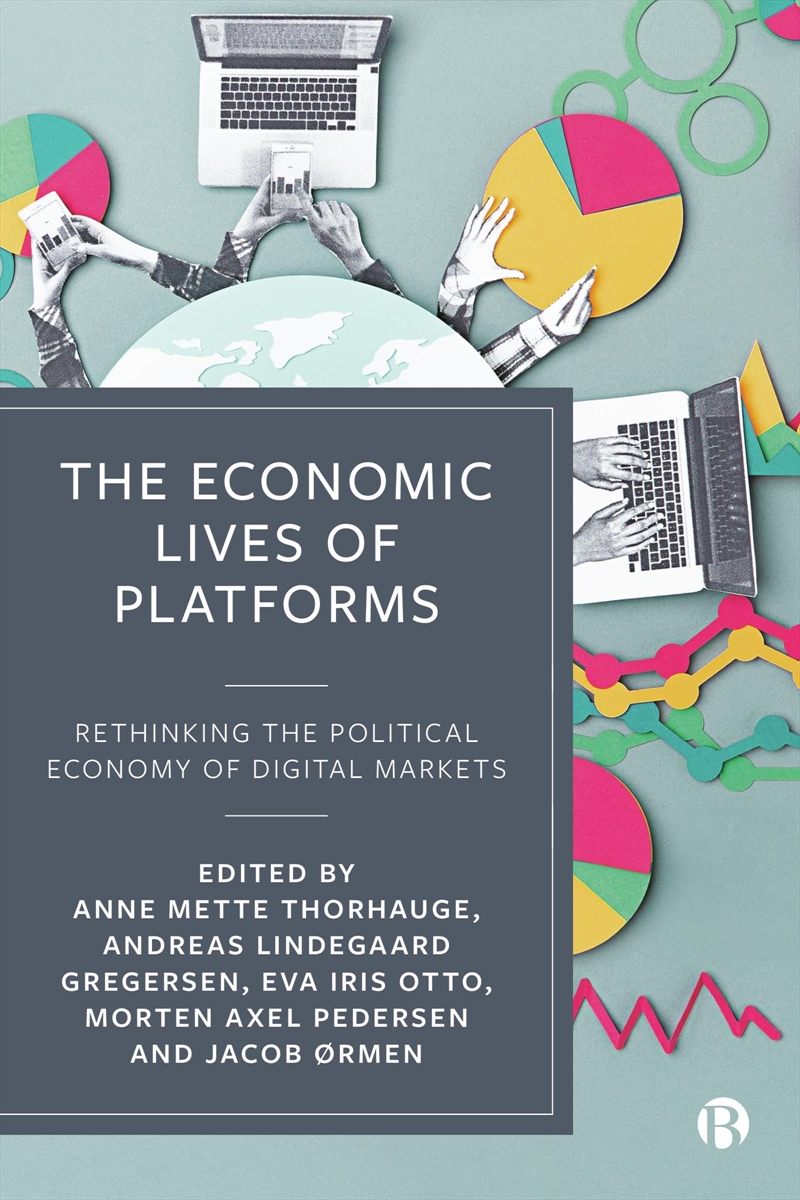 The Economic Lives Of Platforms: Rethinking The Political Economy Of Digital Markets/Product Detail/Accounting & Finance