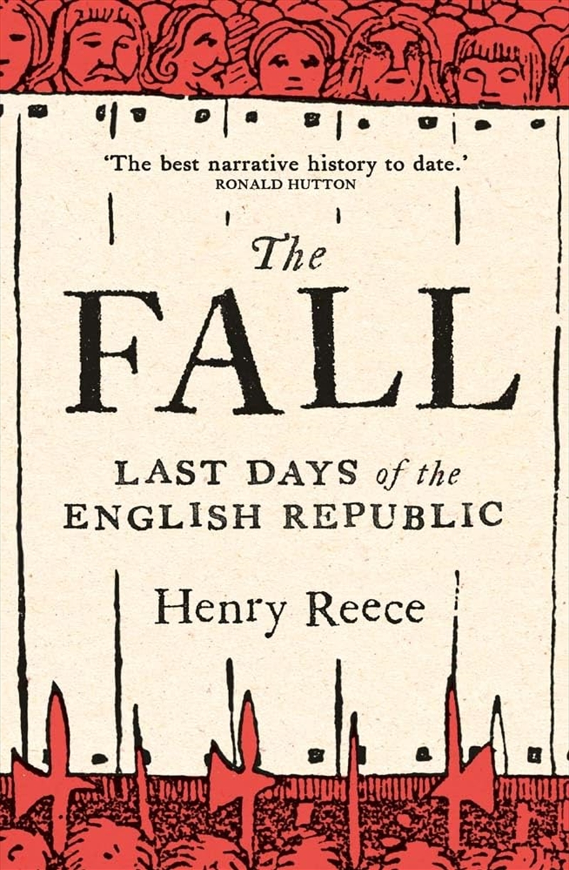 The Fall: Last Days Of The English Republic/Product Detail/History