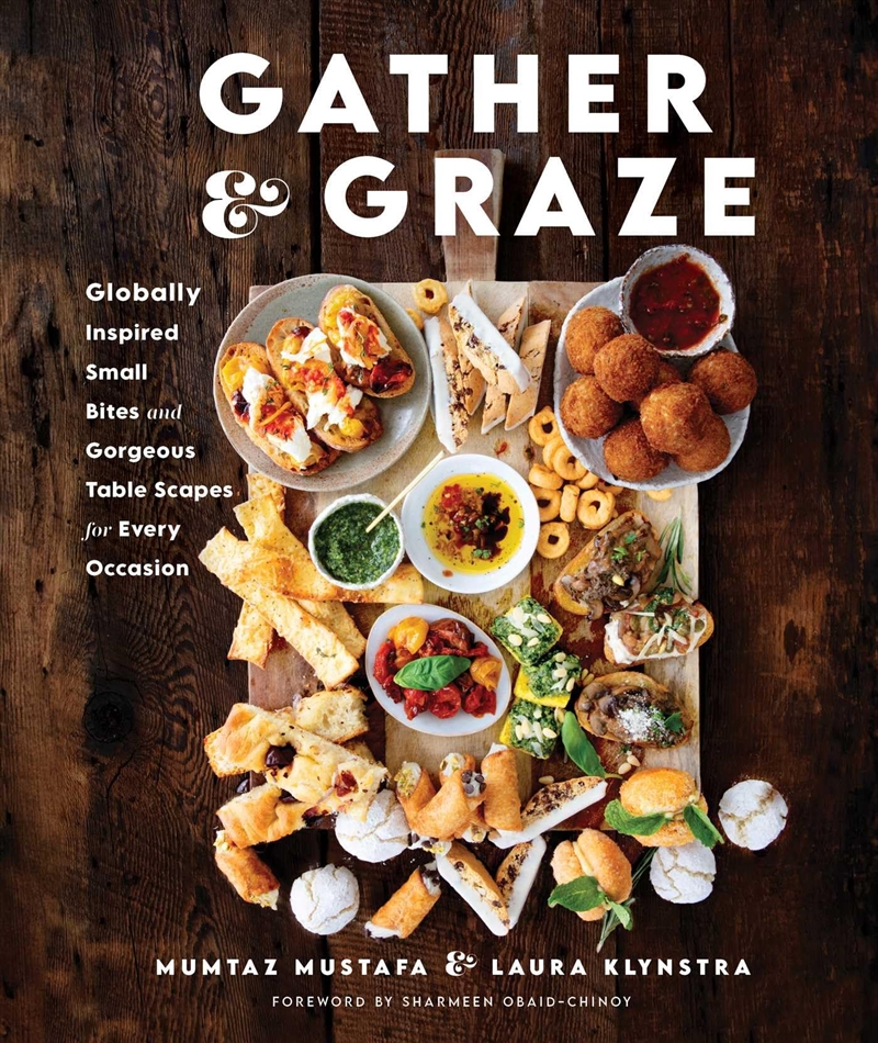 Gather And Graze: Globally Inspired Small Bites And Gorgeous Table Scapes For Every Occasion/Product Detail/Recipes, Food & Drink