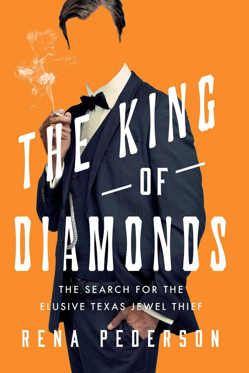 The King Of Diamonds: The Search For The Elusive Texas Jewel Thief/Product Detail/True Crime