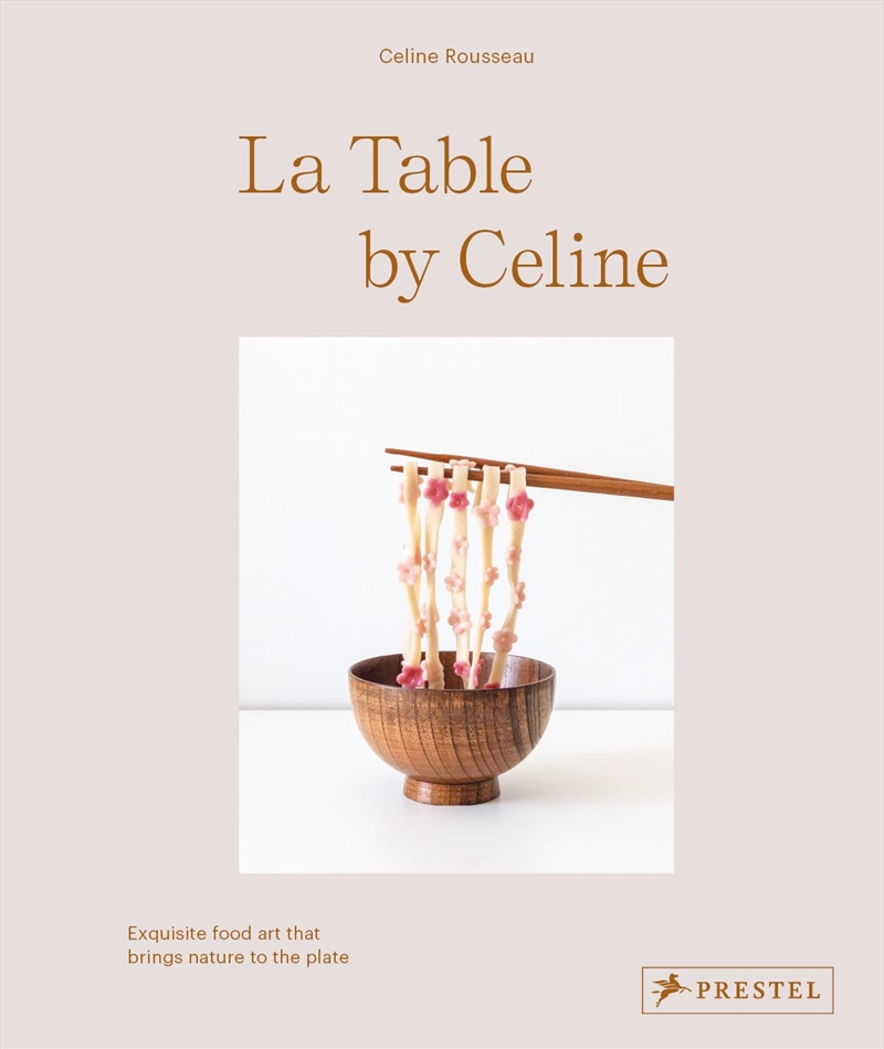 La Table By Celine: Exquisite Food Art That Brings Nature To The Plate/Product Detail/Recipes, Food & Drink
