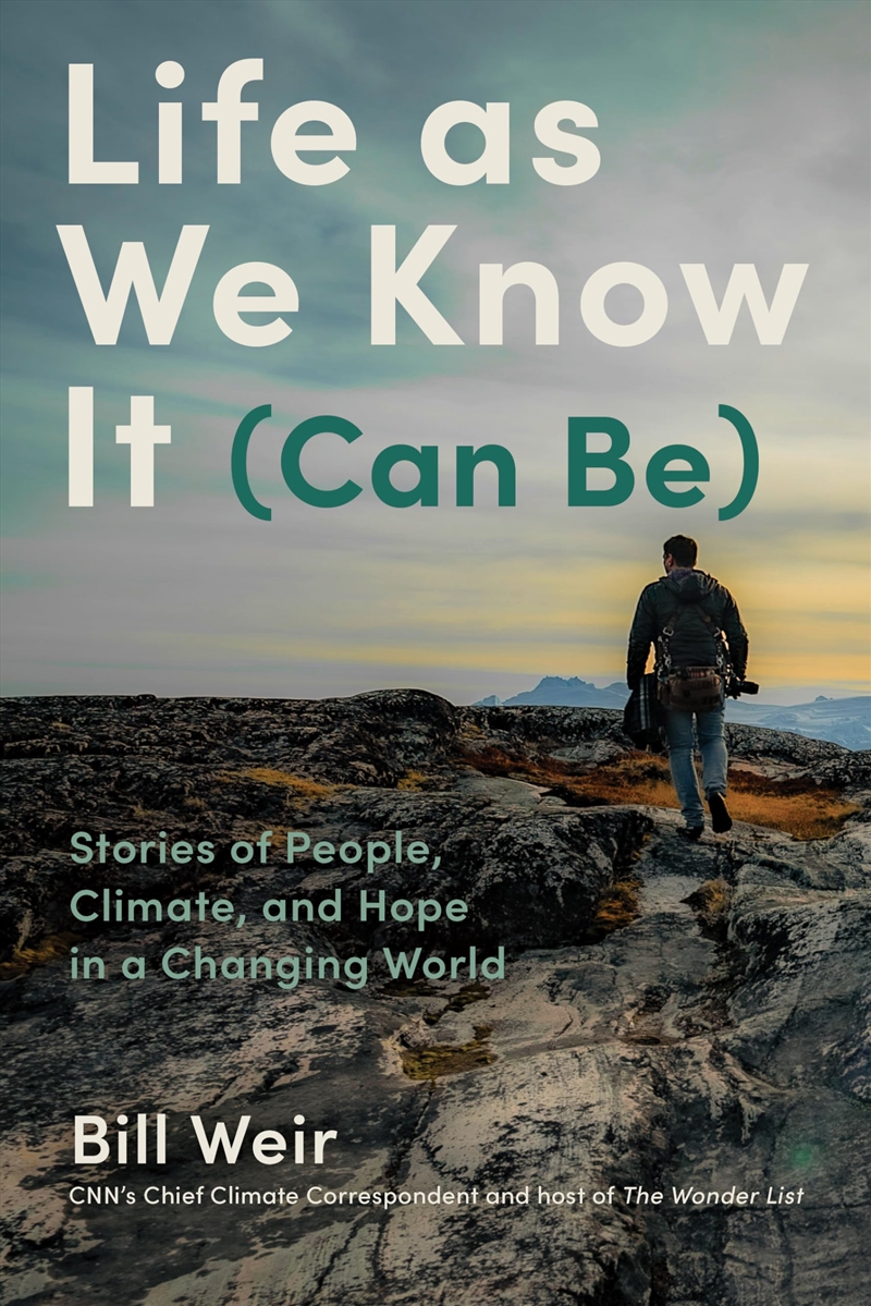 Life as We Know It (Can Be): Stories of People, Climate, and Hope in a Changing World/Product Detail/Society & Culture
