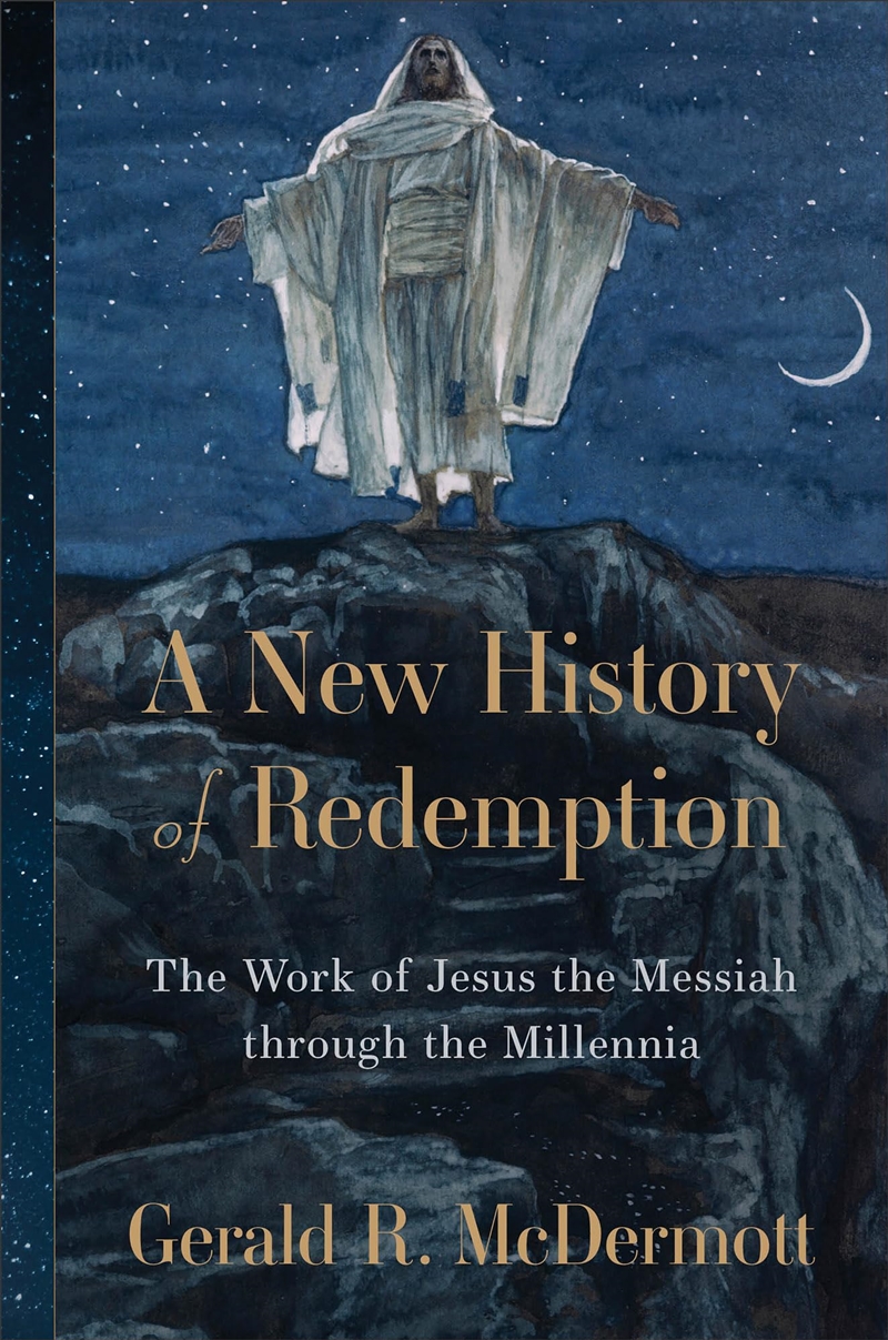 A New History Of Redemption: The Work Of Jesus The Messiah Through The Millennia/Product Detail/Religion & Beliefs
