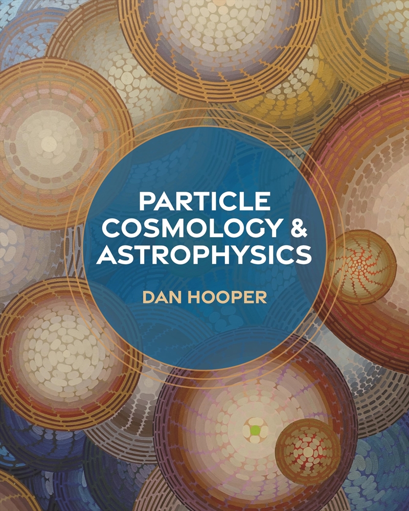 Particle Cosmology And Astrophysics/Product Detail/Science