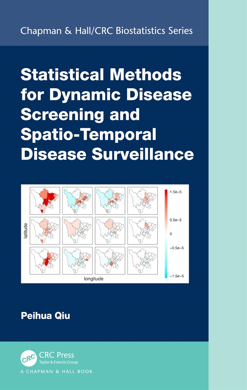 Statistical Methods For Dynamic Disease Screening And Spatio-Temporal Disease Surveillance (Chapman/Product Detail/Science