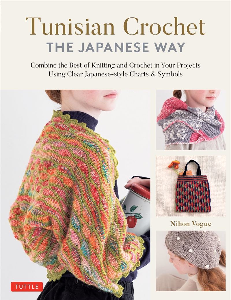 Tunisian Crochet - The Japanese Way: Combine The Best Of Knitting And Crochet Using Clear Japanese-S/Product Detail/Crafts & Handiwork