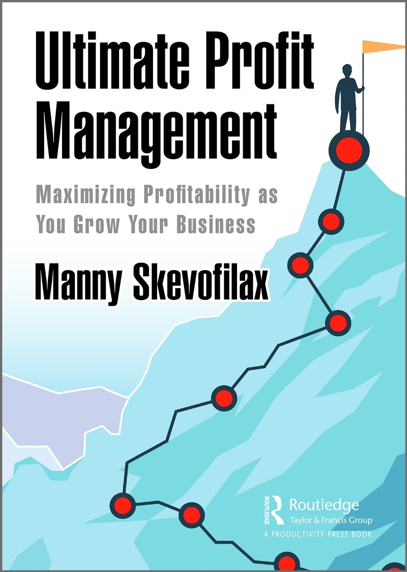 Ultimate Profit Management: Maximizing Profitability As You Grow Your Business/Product Detail/Business Leadership & Management