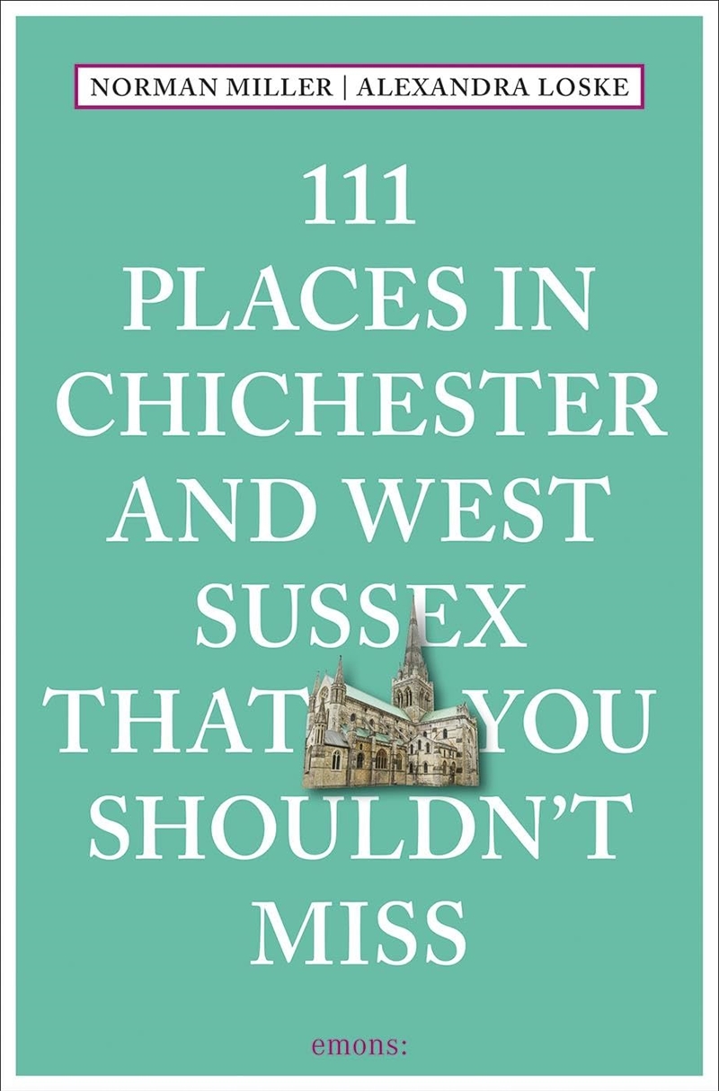 111 Places In Chichester And West Sussex That You Shouldn'T Miss/Product Detail/Travel & Holidays