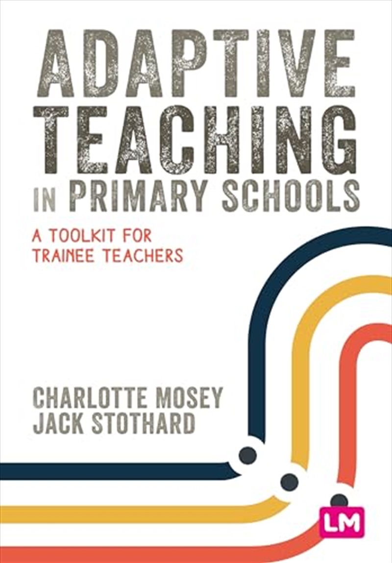 Adaptive Teaching In Primary Schools: A Toolkit For Trainee Teachers (Primary Teaching Now)/Product Detail/Education & Textbooks