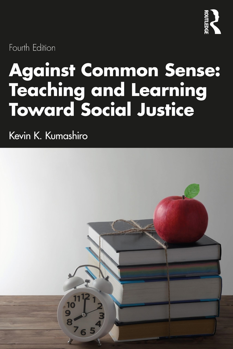 Against Common Sense: Teaching And Learning Toward Social Justice/Product Detail/Education & Textbooks