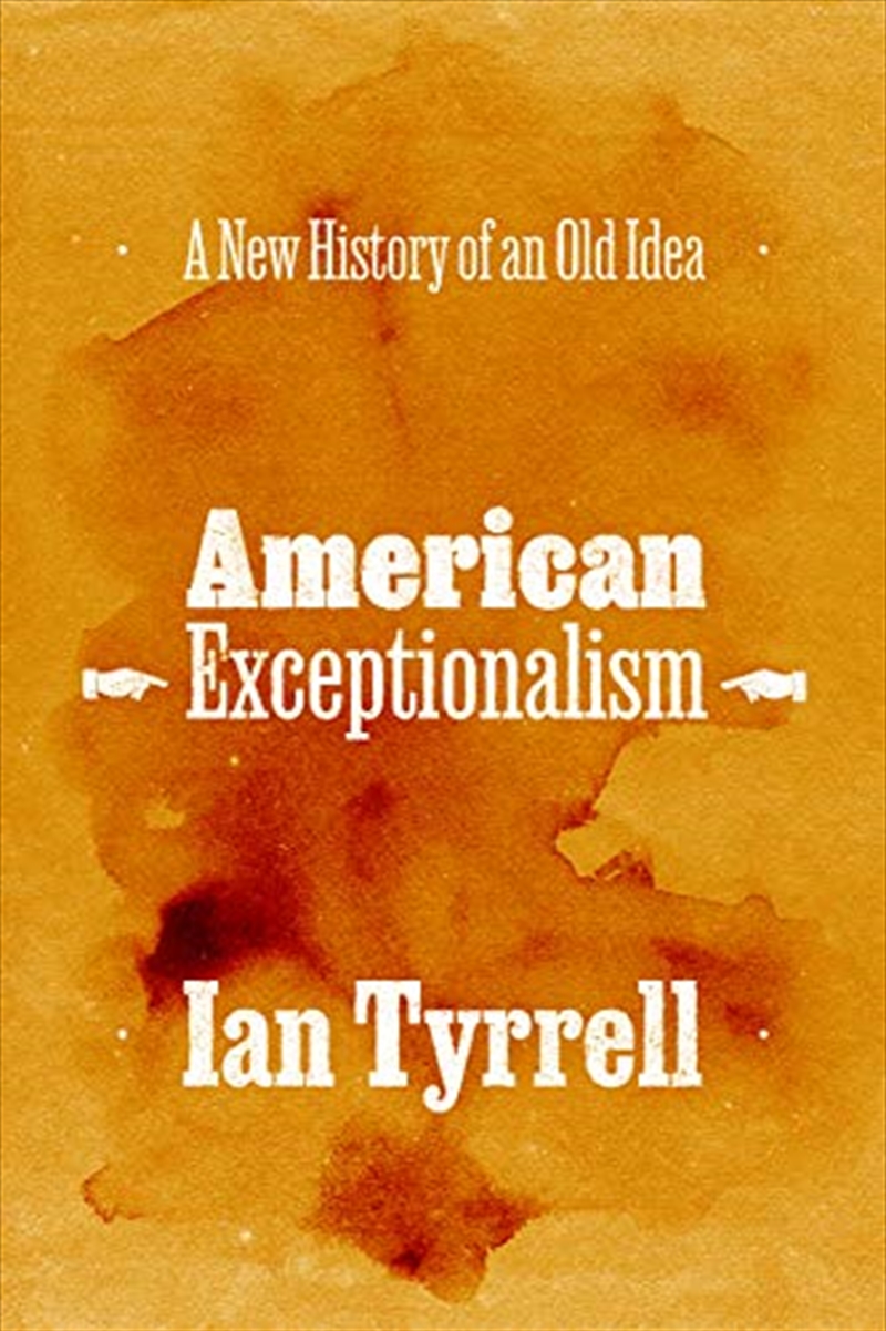 American Exceptionalism: A New History Of An Old Idea/Product Detail/History
