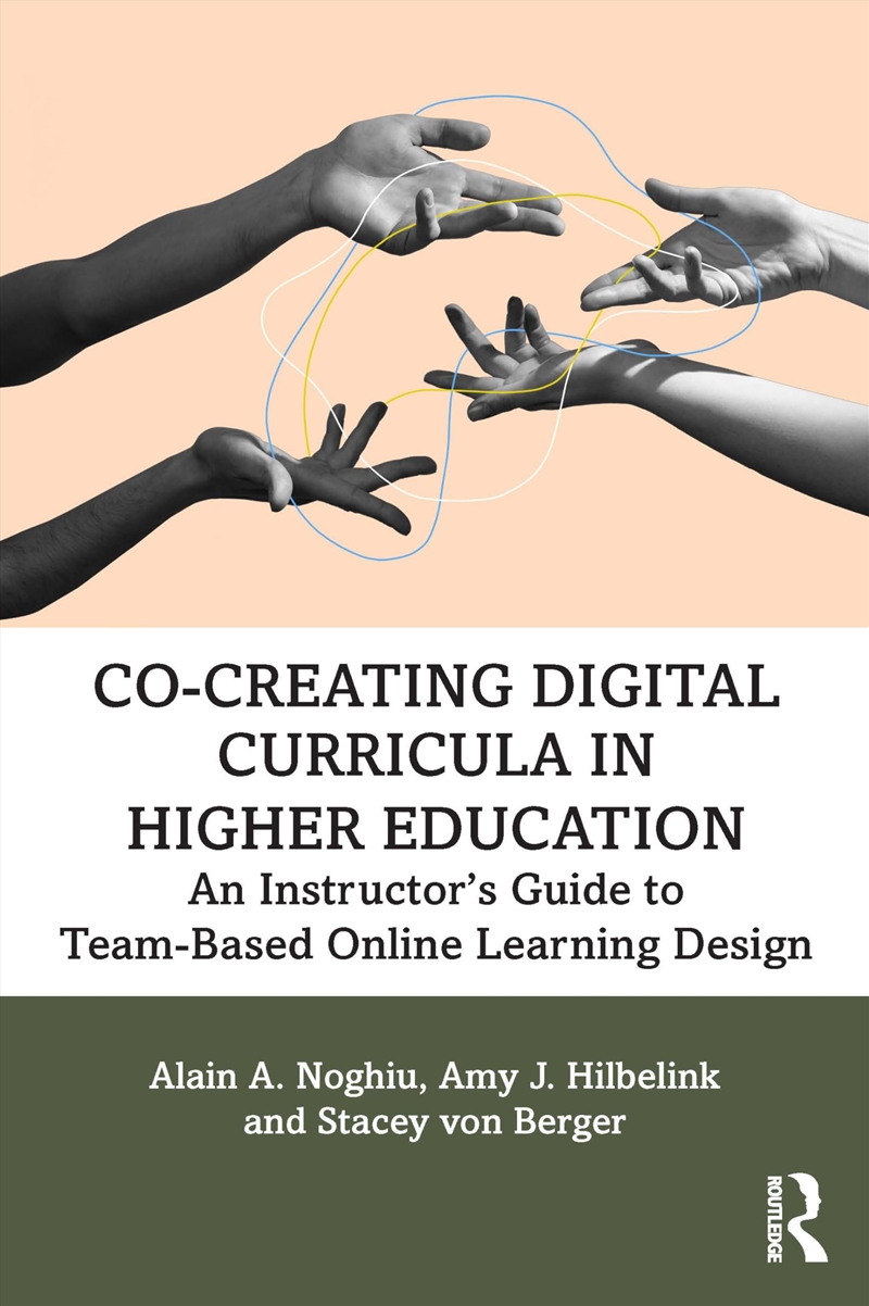 Co-Creating Digital Curricula In Higher Education: An Instructor’S Guide To Team-Based Online Learni/Product Detail/Education & Textbooks