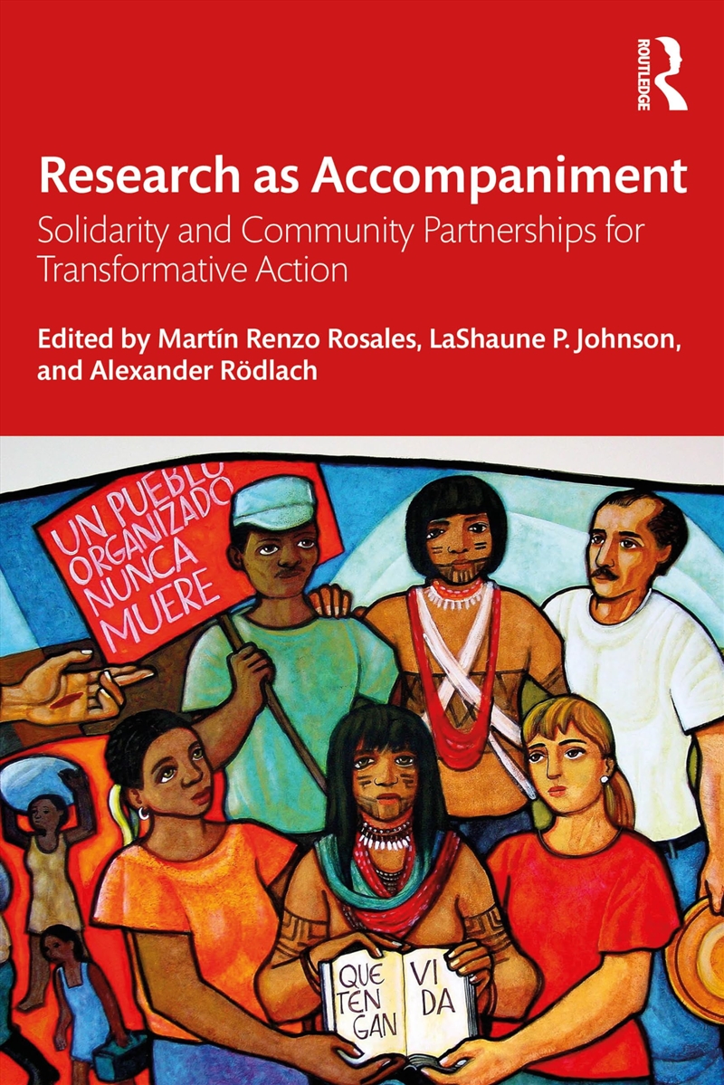 Research As Accompaniment: Solidarity And Community Partnerships For Transformative Action/Product Detail/Society & Culture
